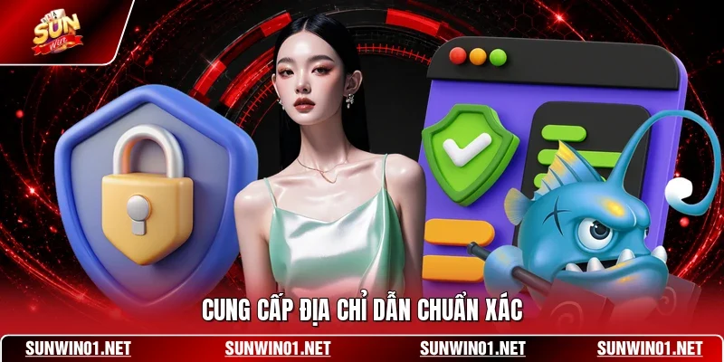 Cung cấp địa chỉ dẫn chuẩn xác