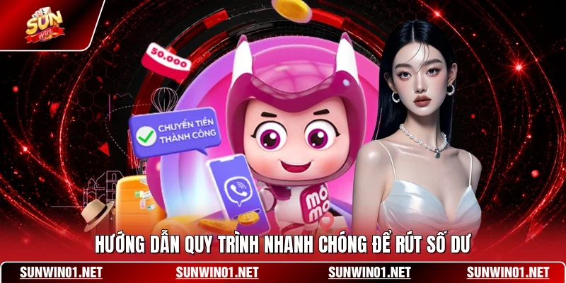 Hướng dẫn quy trình nhanh chóng để rút số dư