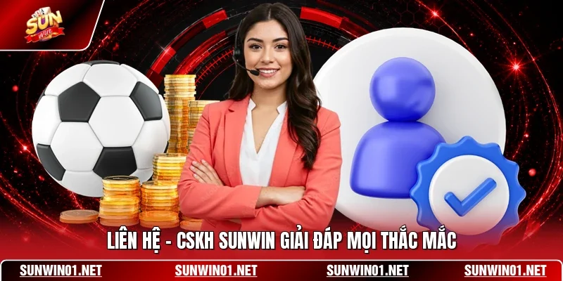 Liên hệ-CSKH Sunwin 1 Sunwin Liên hệ-CSKH SUNWIN giải đáp mọi thắc mắc