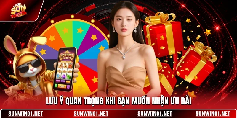Lưu ý quan trọng khi bạn muốn nhận ưu đãi