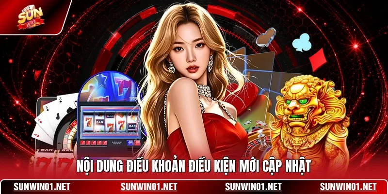 Nội dung điều khoản điều kiện mới cập nhật