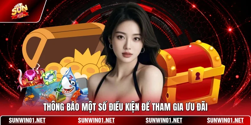 Thông báo một số điều kiện để tham gia ưu đãi