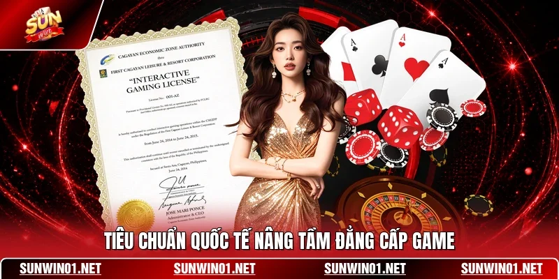 Tiêu chuẩn quốc tế nâng tầm đẳng cấp game